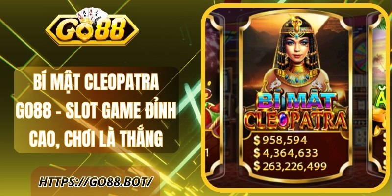 Bí Mật Cleopatra GO88 - Slot Game Đỉnh Cao, Chơi Là Thắng 1 Bí Mật Cleopatra GO88 - Slot Game Đỉnh Cao, Chơi Là Thắng
